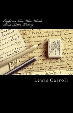Eight or Nine Wise Words about Letter-Writing