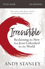 Irresistible Bible Study Guide