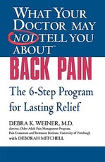 What Your Doctor May Not Tell You About(TM) Back Pain