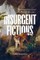 Insurgent Fictions