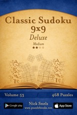 Classic Sudoku 9x9 Deluxe - Medium - Volume 53 - 468 Logic Puzzles