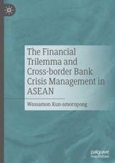 The Financial Trilemma and Cross-border Bank Crisis Management in ASEAN