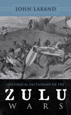 Historical Dictionary of the Zulu Wars