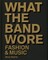 What the Band Wore