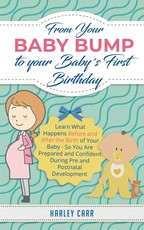 From Your Baby Bump To Your BabyÂ´s First Birthday