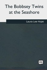 The Bobbsey Twins at the Seashore