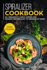 Spiralizer Cookbook