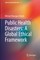 Public Health Disasters: A Global Ethical Framework