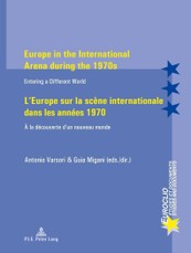 Europe in the International Arena during the 1970s.  L'Europe sur la scène internationale dans les années 1970