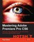 Mastering Adobe Premiere Pro CS6 HOTSHOT