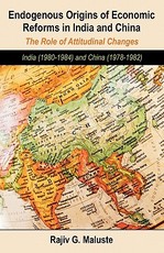 Endogenous Origins of Economic Reforms in India and China