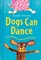 Dogs Can Dance