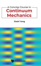 CONCISE COURSE IN CONTINUUM MECHANICS, A