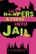The Reapers & Freed Into Jail