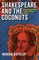 Shakespeare and the Coconuts