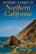 Backroads & Byways of Northern California: Drives, Day Trips and Weekend Excursions