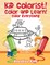 Kid Colorist! Color and Learn! Color Everything Book Edition 3