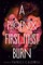A Phoenix First Must Burn
