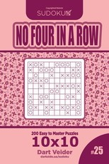 Sudoku No Four in a Row - 200 Easy to Master Puzzles 10x10 (Volume 25)