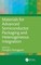Materials for Advanced Semiconductor Packaging and Heterogeneous Integration