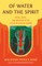 Of Water and the Spirit
