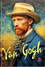 Mano gyvenimas ir meilė yra viena. Van Gogh