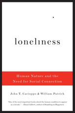 Loneliness: Human Nature and the Need for Social Connection