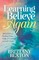 Learning to Believe Again
