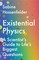 Existential Physics