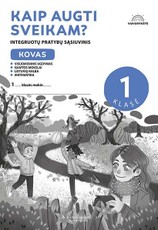 Kaip augti sveikam? Vaivorykštė. Integruoto mokymo pratybų sąsiuvinis 1 klasei. Kovas