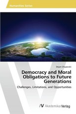 Democracy and Moral Obligations to Future Generations