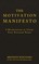 The Motivation Manifesto: 9 Declarations to Claim Your Personal Power