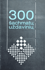 300 šachmatų uždavinių