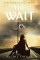Wait