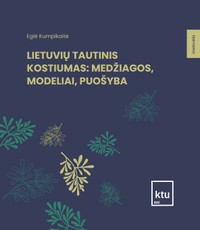 Lietuvių tautinis kostiumas: medžiagos, modeliai, puošyba