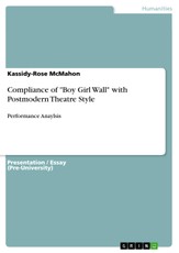 Compliance of "Boy Girl Wall" with Postmodern Theatre Style