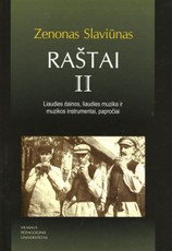 Raštai II tomas: liaudies dainos, liaudies muzika ir muzikos instrumentai, papročiai