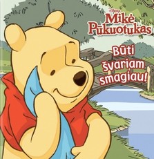 Mikė Pūkuotukas. Būti švariam smagiau!