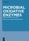 Microbial Oxidative Enzymes