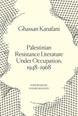 Palestinian Resistance Literature Under Occupation, 1948-1968