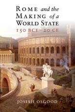 Rome and the Making of a World State, 150 Bce-20 Ce