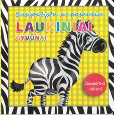 Laukiniai gyvūnai. Susipažįstu su pasauliu