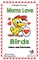 Moms Love Birds
