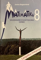 Matematika 8 klasei. Savarankiški ir kontroliniai darbai
