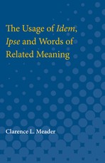 The Usage of Idem, Ipse and Words of Related Meaning