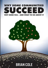 Why Some Communities Succeed, Why Some Fail--and What to Do About It