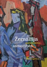 Žemaitija paženklintos asmenybės. Serija „Studia Samogitica“