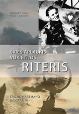 Šviesiaplaukis Vokietijos riteris. Ericho Hartmano biografija