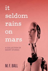 It Seldom Rains on Mars