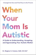 When Your Mom Is Autistic